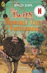 The Twits: The Terrible Tale of Twitlandia - Roald Dahl ; Sam Hay - 9780241729908