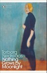 Nothing Grows by Moonlight - Torborg Nedreaas - 9780241730157