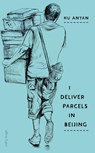 I Deliver Parcels in Beijing - Hu Anyan - 9780241733820