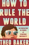 How to Rule the World - Theo Baker - 9780241733912
