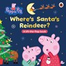Peppa Pig: Where’s Santa’s Reindeer? - Peppa Pig - 9780241734452