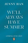 We'll Always Have Summer - Jenny Han - 9780241735183