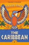 Tales from the Caribbean - Trish Cooke - 9780241737866