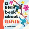 A Little Book About Justice - Ashwin Chacko - 9780241743232