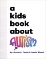 A Kids Book About Autism - Justin Flood ; David Flood - 9780241743393