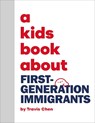 A Kids Book About First Generation Immigrants - Travis Mien Hsing Chen - 9780241743751