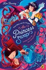 The Princess Swap 2: Snow White and the Dragon (or, Sleeping Beauty and the Seven Dwarfs) - Kim Bussing - 9780241745366