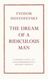 The Dream of a Ridiculous Man - Fyodor Dostoyevsky - 9780241746912