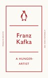 A Hunger-Artist - Franz Kafka - 9780241746929