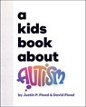 A Kids Book About Autism - Justin Flood ; David Flood - 9780241748190