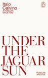 Under the Jaguar Sun - Italo Calvino - 9780241752371