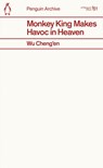Monkey King Makes Havoc in Heaven - Wu Cheng’en - 9780241752401