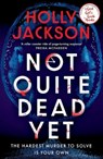 Not Quite Dead Yet - Holly Jackson - 9780241753699