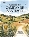 Walking the Camino de Santiago - DK Travel - 9780241760291