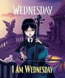 Wednesday: I Am Wednesday - Wednesday - 9780241760703
