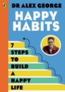 Happy Habits - Dr Alex George - 9780241771464