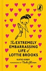 The Extremely Embarrassing Life of Lottie Brooks - Katie Kirby - 9780241777527