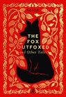 The Fox Outfoxed and Other Tales - Aesop - 9780241783078