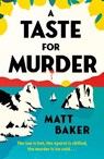A Taste For Murder - Matt Baker - 9780241795262