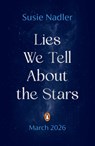 Lies We Tell About the Stars - Susie Nadler - 9780241799567