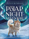 The Polar Night Adventure - Cecilia Blomdahl - 9780241802120