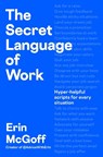 The Secret Language of Work - Erin McGoff - 9780241802540