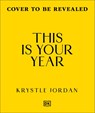 This Is Your Year - Krystle Jordan - 9780241826416