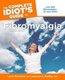 The Complete Idiot's Guide to Fibromyalgia, 2nd Edition - Laurence A. Bradley Ph.D ; Lynne Matallana - 9780241883426