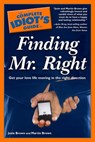 The Complete Idiot's Guide to Finding Mr. Right - Josie Brown ; Martin Brown - 9780241883686