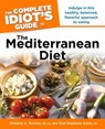 The Complete Idiot's Guide to the Mediterranean Diet - Chef Stephanie Green R.D. ; Kimberly A. Tessmer R.D., L.D. - 9780241884485