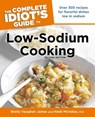 The Complete Idiot's Guide to Low-Sodium Cooking, 2nd Edition - Heidi McIndoo MS RD LDN ; Shelly James - 9780241884904