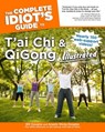 The Complete Idiot's Guide to T'ai Chi & QiGong Illustrated, Fourth Edition - Angela Wong Douglas ; Bill Douglas - 9780241885321