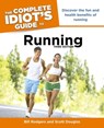 The Complete Idiot's Guide to Running, 3rd Edition - Bill Rodgers ; Scott Douglas - 9780241885949