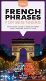 French Phrases for Beginners - Gail Stein - 9780241889312