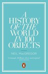 A History of the World in 100 Objects - Dr Neil MacGregor - 9780241951774