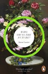 Who Owns The Future? - Jaron Lanier - 9780241957219