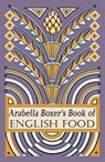 Arabella Boxer's Book of English Food - Arabella Boxer - 9780241961667