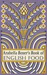 Arabella Boxer's Book of English Food - Arabella Boxer - 9780241961674