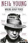 Waging Heavy Peace - Neil Young - 9780241962176