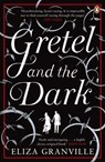 Gretel and the Dark - Eliza Granville - 9780241967355