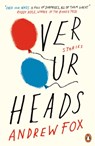 Over Our Heads - Andrew Fox - 9780241968956