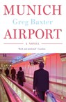 Munich Airport - Greg Baxter - 9780241969977