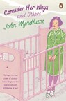 Consider Her Ways - John Wyndham - 9780241972175