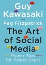 The Art of Social Media - Guy Kawasaki ; Peg Fitzpatrick - 9780241972847