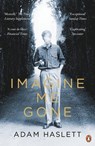 Imagine Me Gone - Adam Haslett - 9780241972885