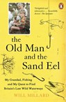 The Old Man and the Sand Eel - Will Millard - 9780241977699