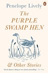 The Purple Swamp Hen and Other Stories - Penelope Lively - 9780241978535