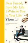 Dear Friend, From My Life I Write to You in Your Life - Yiyun Li - 9780241978665