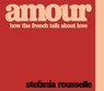 Amour - Stefania Rousselle - 9780241986820