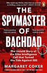 The Spymaster of Baghdad - Margaret Coker - 9780241987018